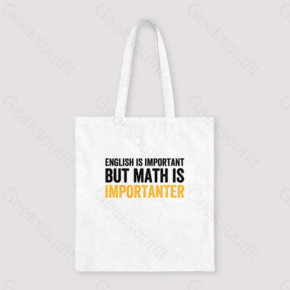 English Is Important But Math Importanter Unisex Tote Bag