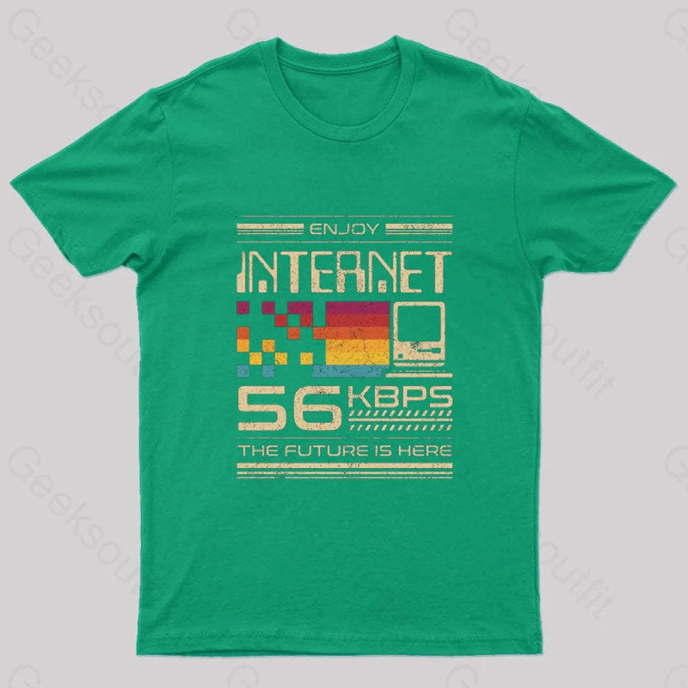 Enjoy Internet 56 Kbps The Future Is Here Nerd T-Shirt Green / S