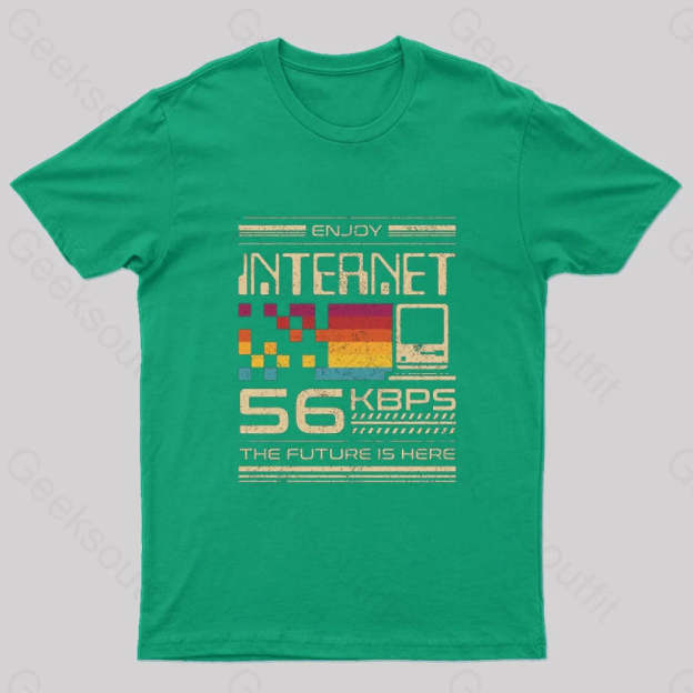 Enjoy Internet 56 Kbps The Future Is Here Nerd T-Shirt Green / S