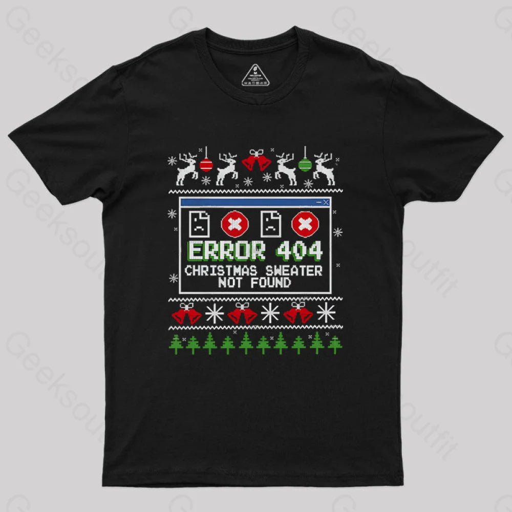 Error 404 Christmas Sweater Not Found Geek T-Shirt Black / S