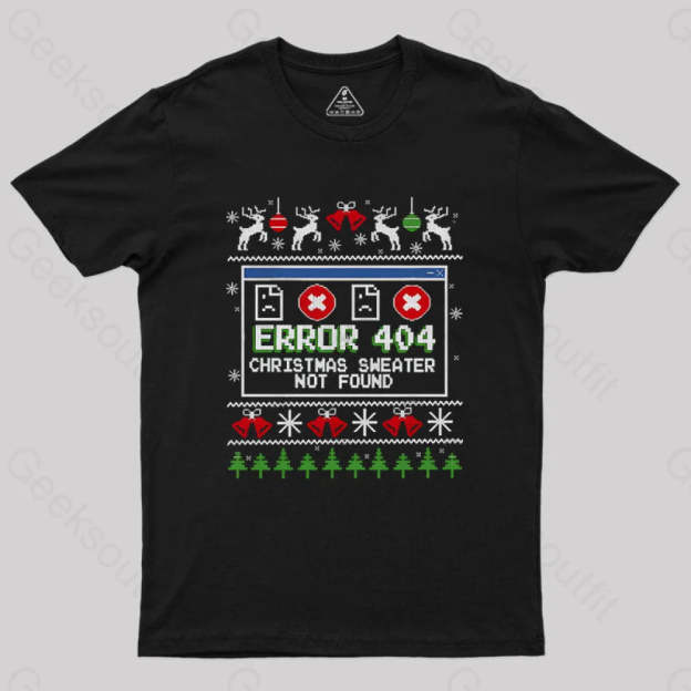 Error 404 Christmas Sweater Not Found Geek T-Shirt Black / S