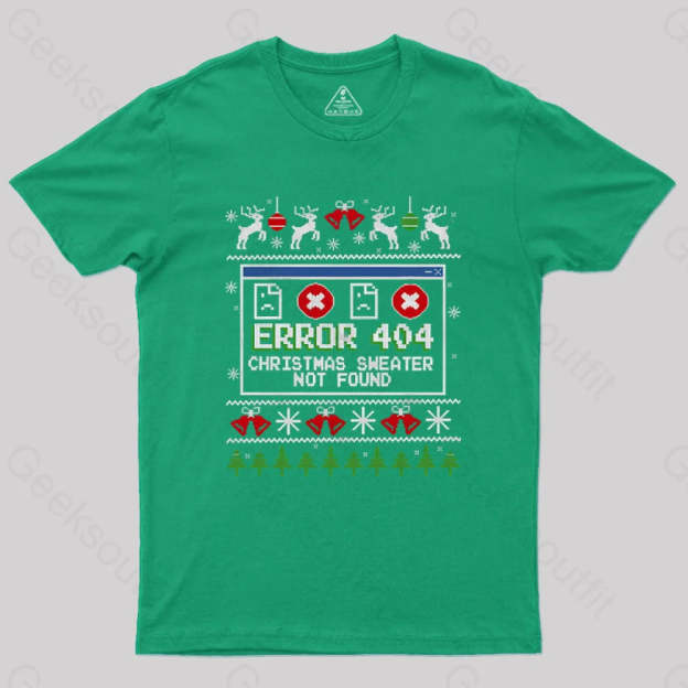 Error 404 Christmas Sweater Not Found Geek T-Shirt Green / S