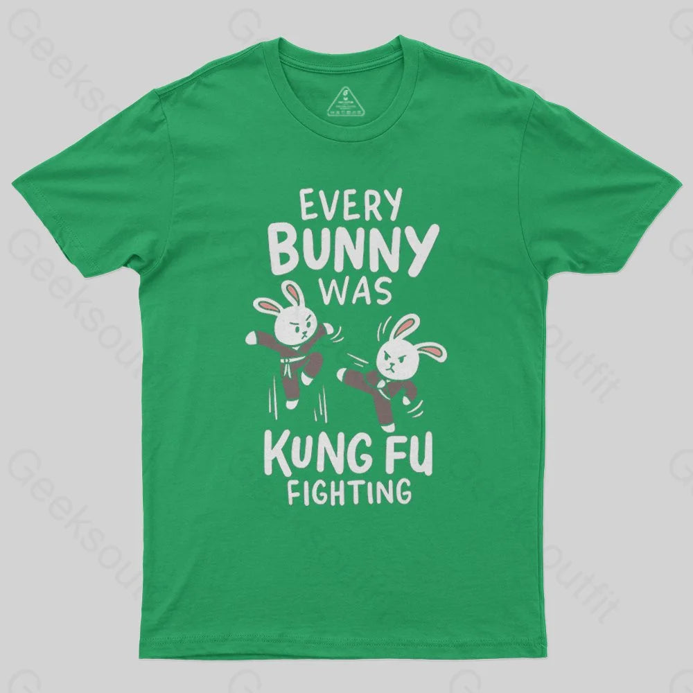 Every Bunny Was Kung Fu Fighting T-Shirt - Geeksoutfit
