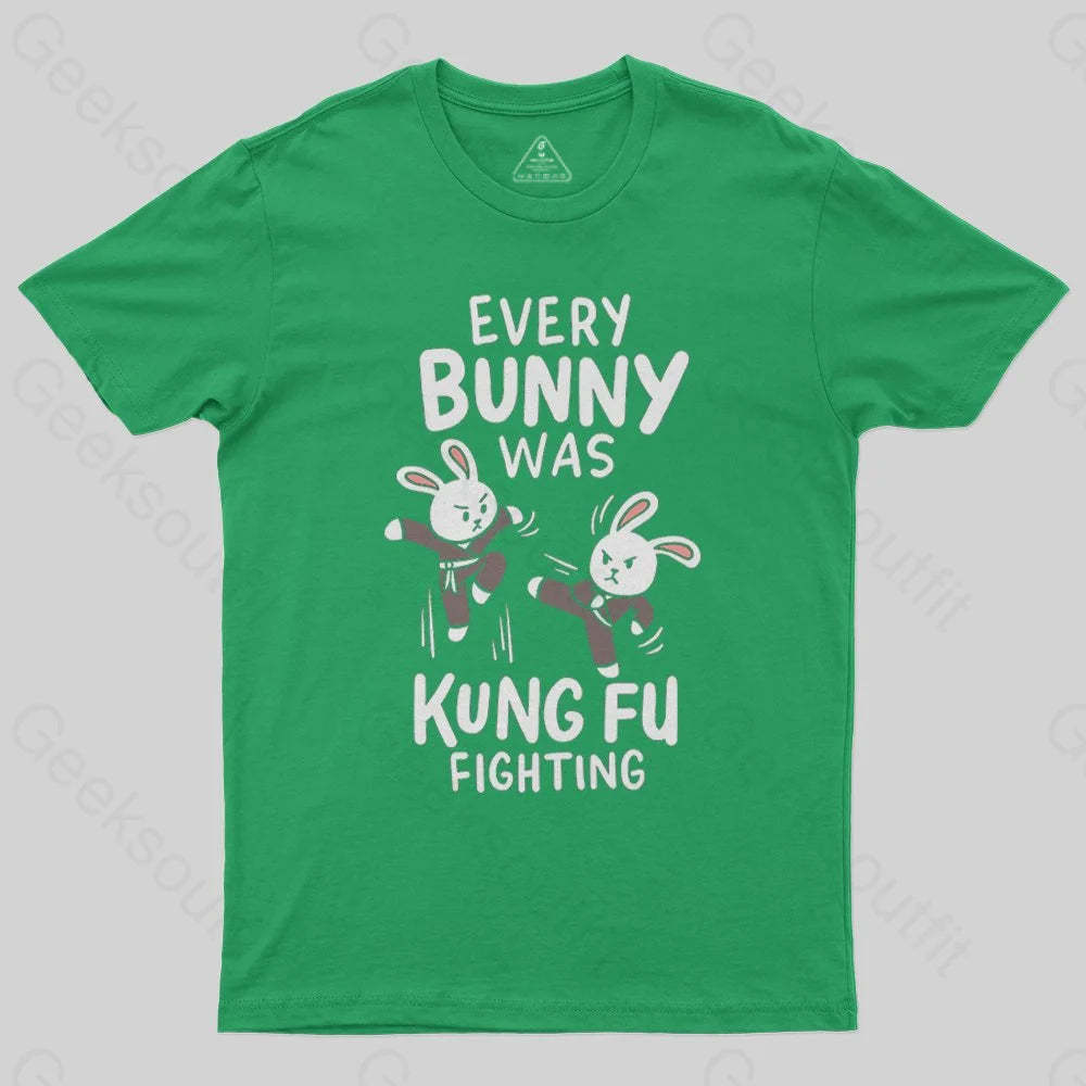 Every Bunny Was Kung Fu Fighting T-Shirt - Geeksoutfit
