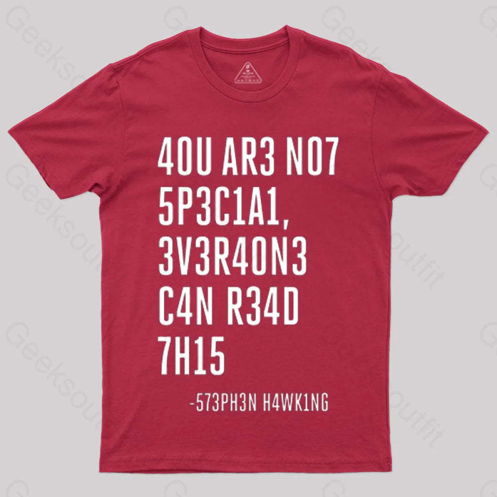 Everyone Can Read This A You Are Not Special T-Shirt Red / S