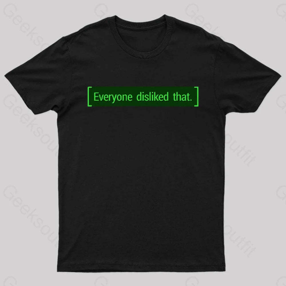 Everyone Disliked That Nerd T-Shirt Black / S