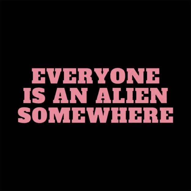 Everyone Is An Alien Somewhere Nerd T-Shirt