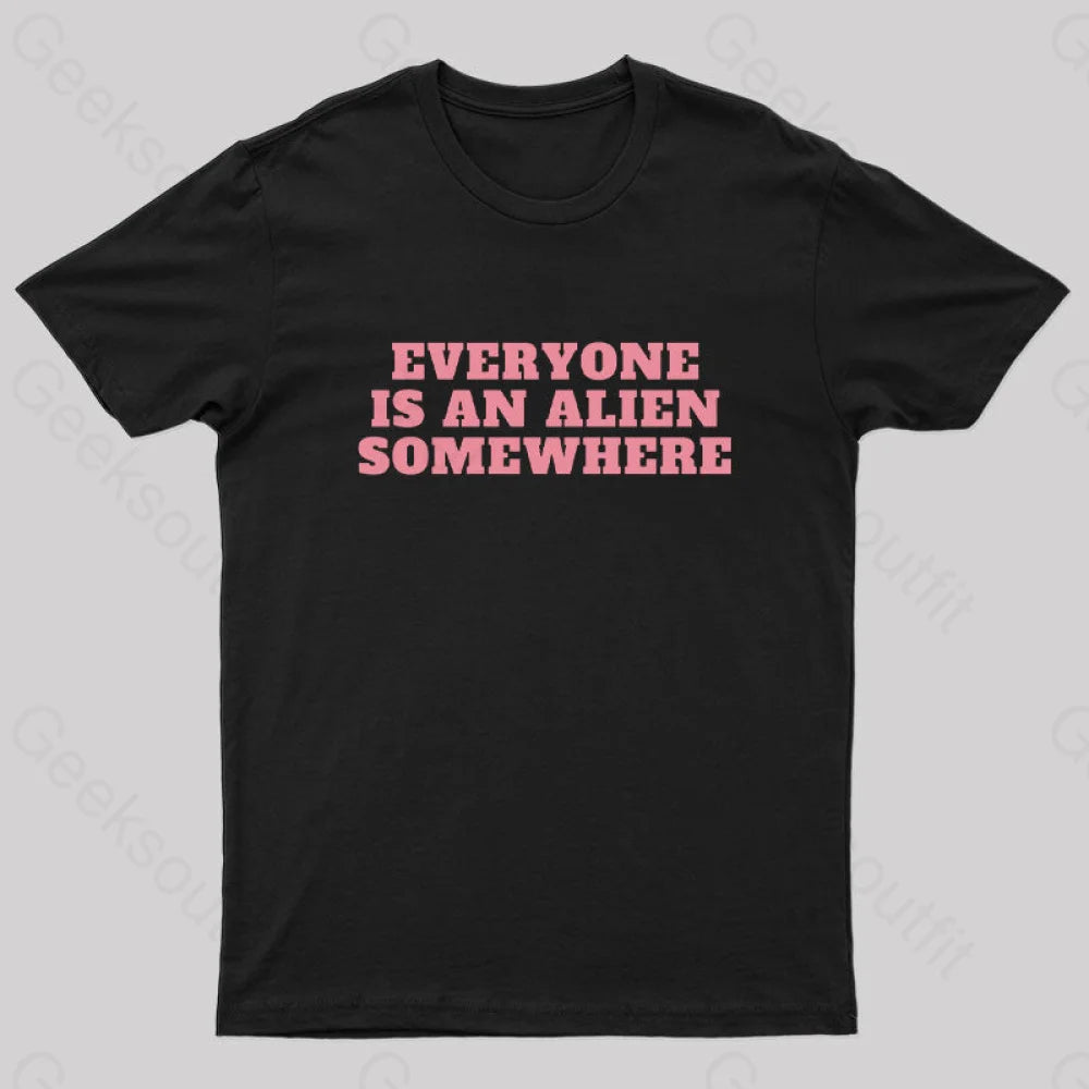 Everyone Is An Alien Somewhere Nerd T-Shirt Black / S