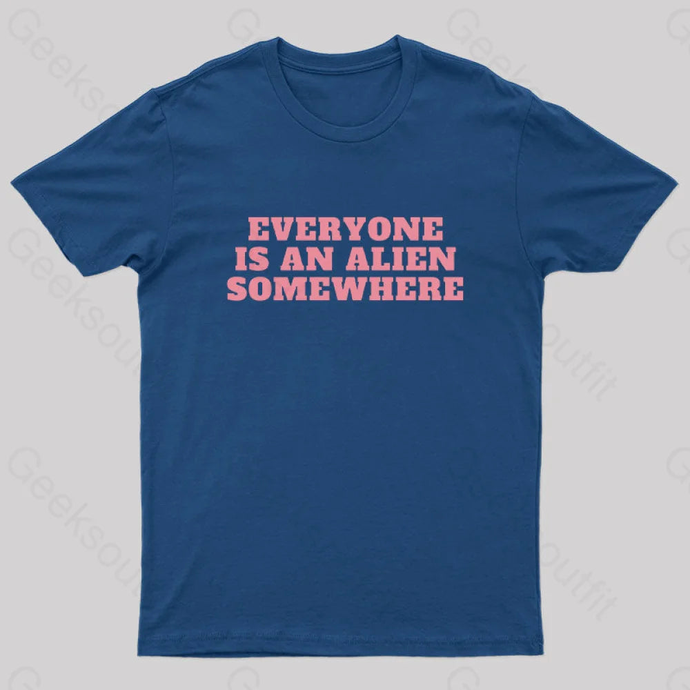 Everyone Is An Alien Somewhere Nerd T-Shirt Navy / S