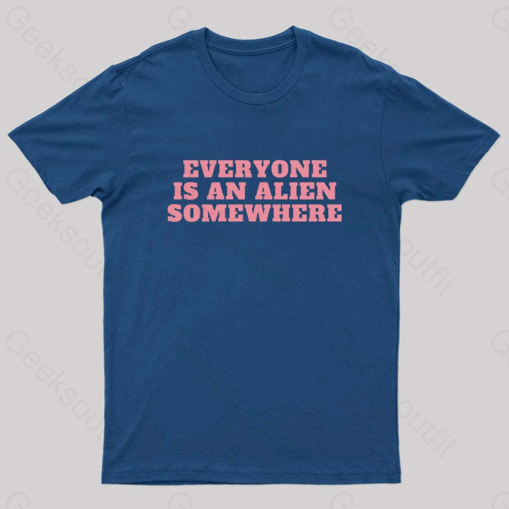 Everyone Is An Alien Somewhere Nerd T-Shirt Navy / S