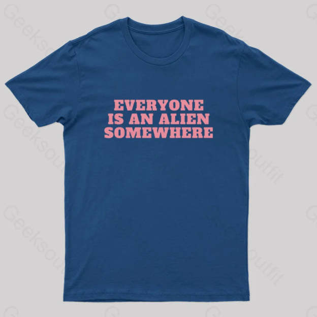 Everyone Is An Alien Somewhere Nerd T-Shirt Navy / S