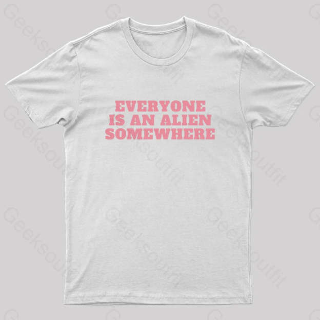Everyone Is An Alien Somewhere Nerd T-Shirt White / S