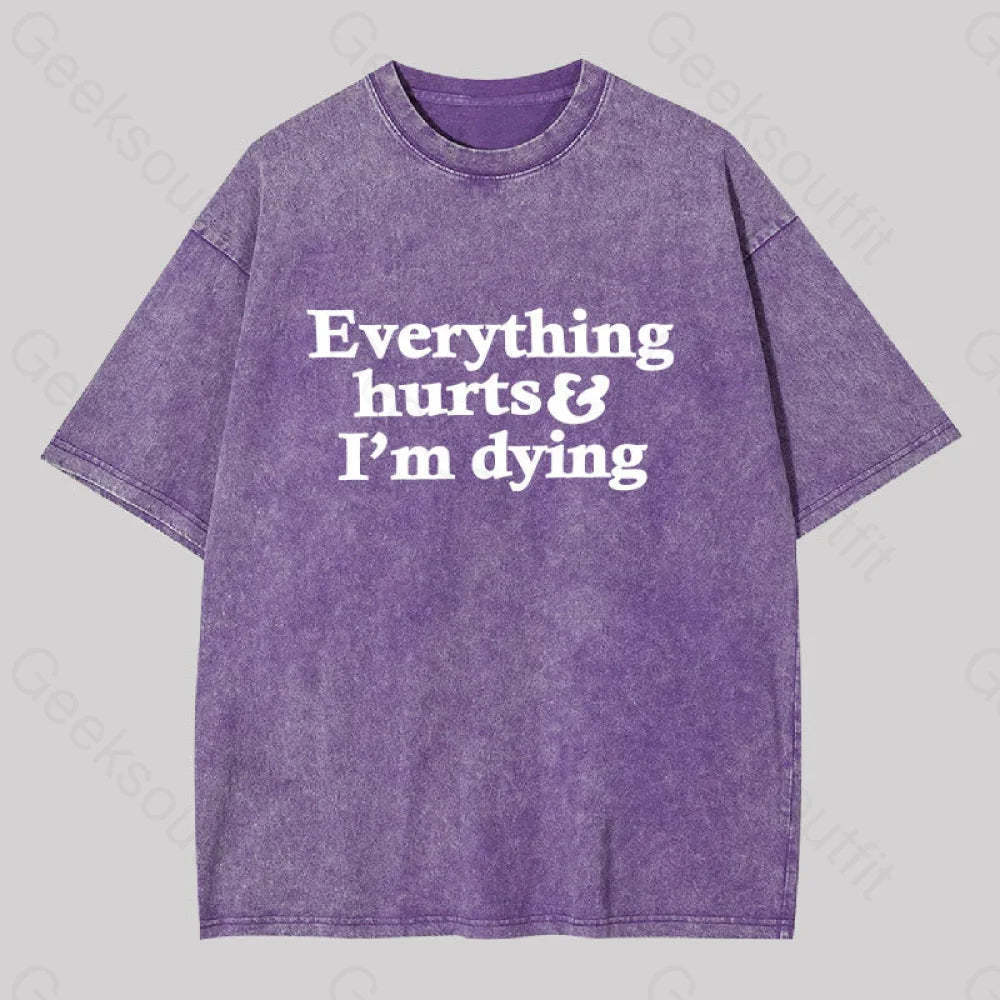 Everything Hurts And I?��m Dying Washed T-Shirt Purple / S