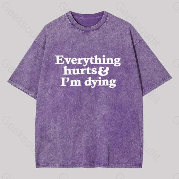 Everything Hurts And I?��m Dying Washed T-Shirt Purple / S