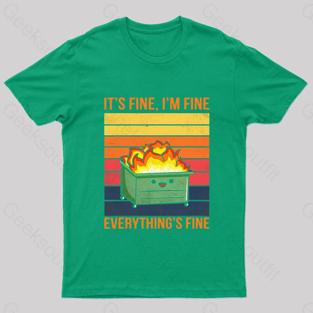 Everything Is Fine Geek T-Shirt Green / S