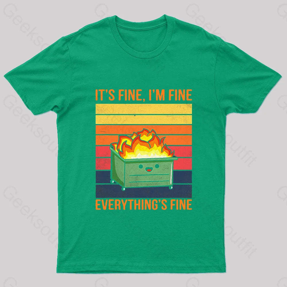 Everything Is Fine Geek T-Shirt Green / S