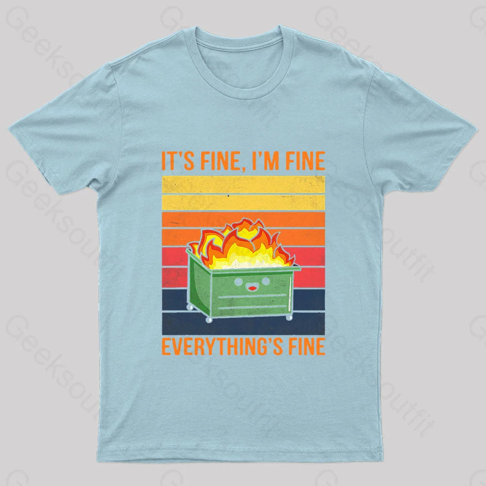 Everything Is Fine Geek T-Shirt Light Blue / S