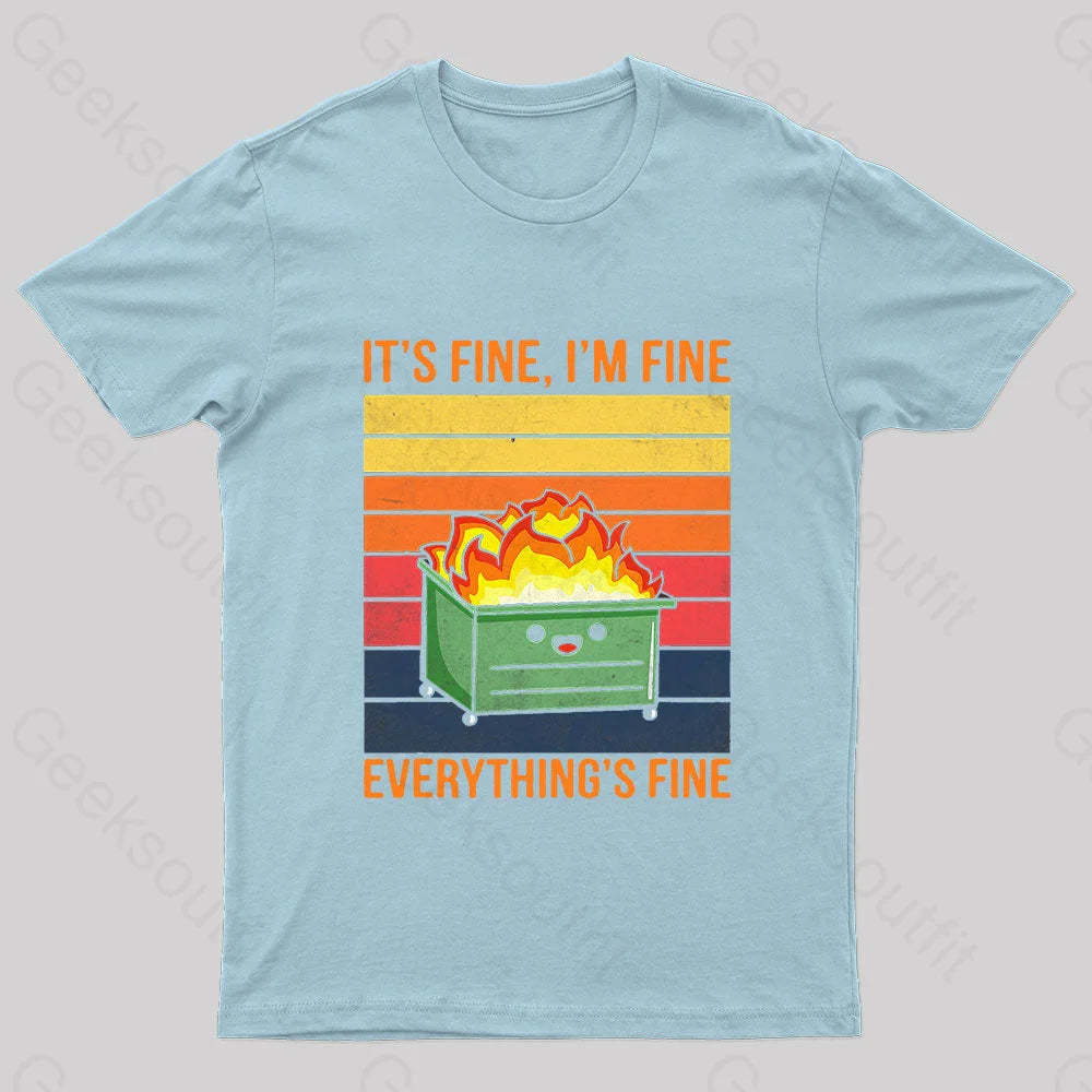 Everything Is Fine Geek T-Shirt Light Blue / S