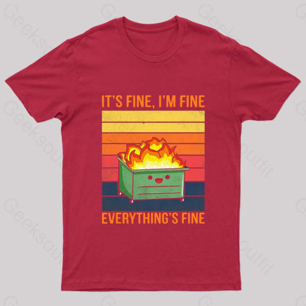 Everything Is Fine Geek T-Shirt Red / S