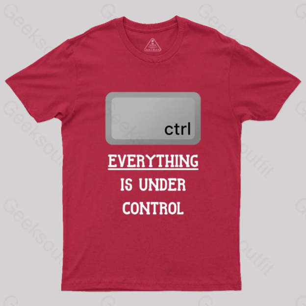 Everything Is Under Ctrl Geek T-Shirt Red / S