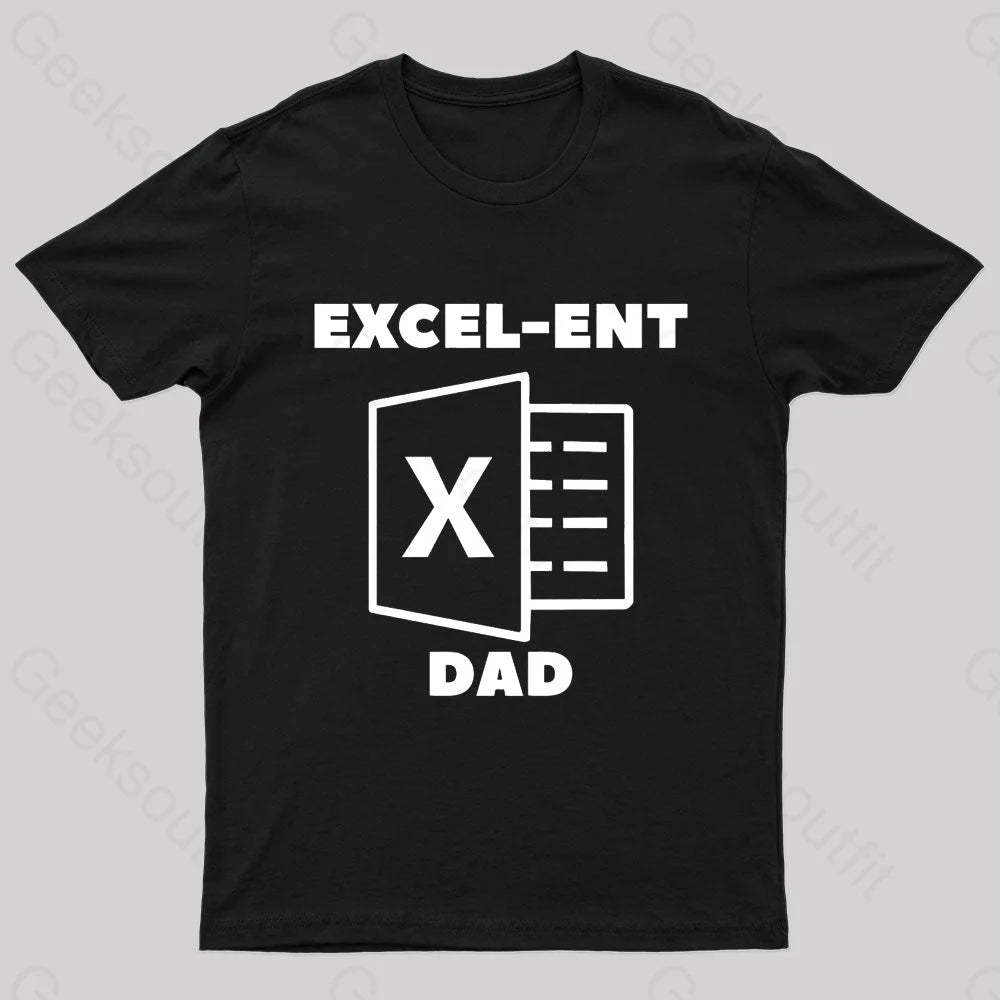 Excel-Ent Fathers Day Nerd T-Shirt Black / S