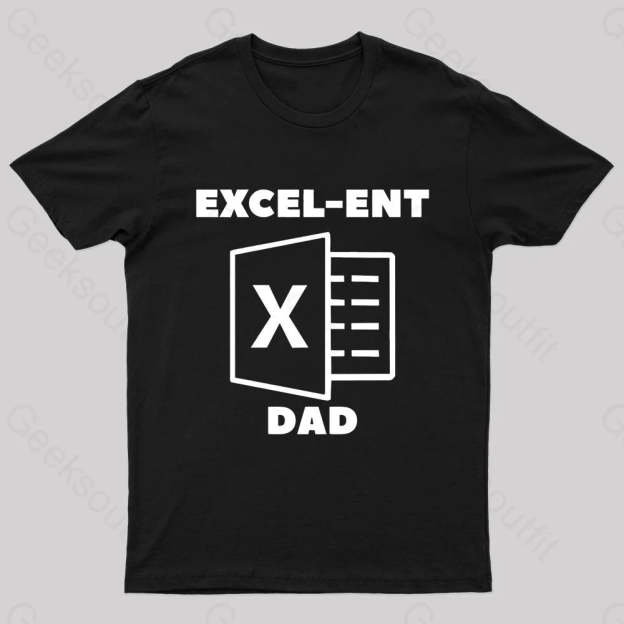 Excel-Ent Fathers Day Nerd T-Shirt Black / S