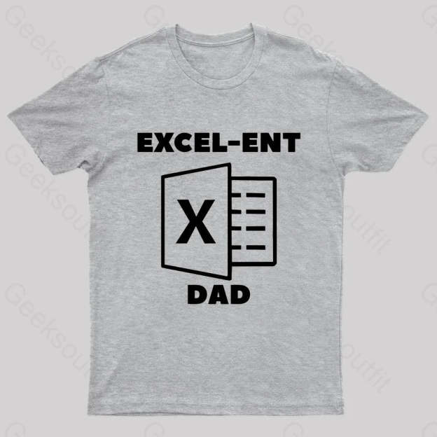 Excel-Ent Fathers Day Nerd T-Shirt Grey / S