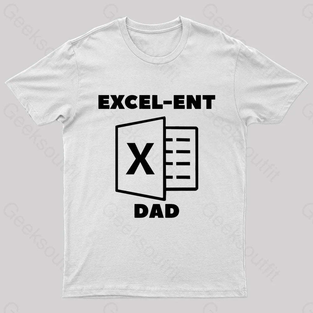 Excel-Ent Fathers Day Nerd T-Shirt White / S
