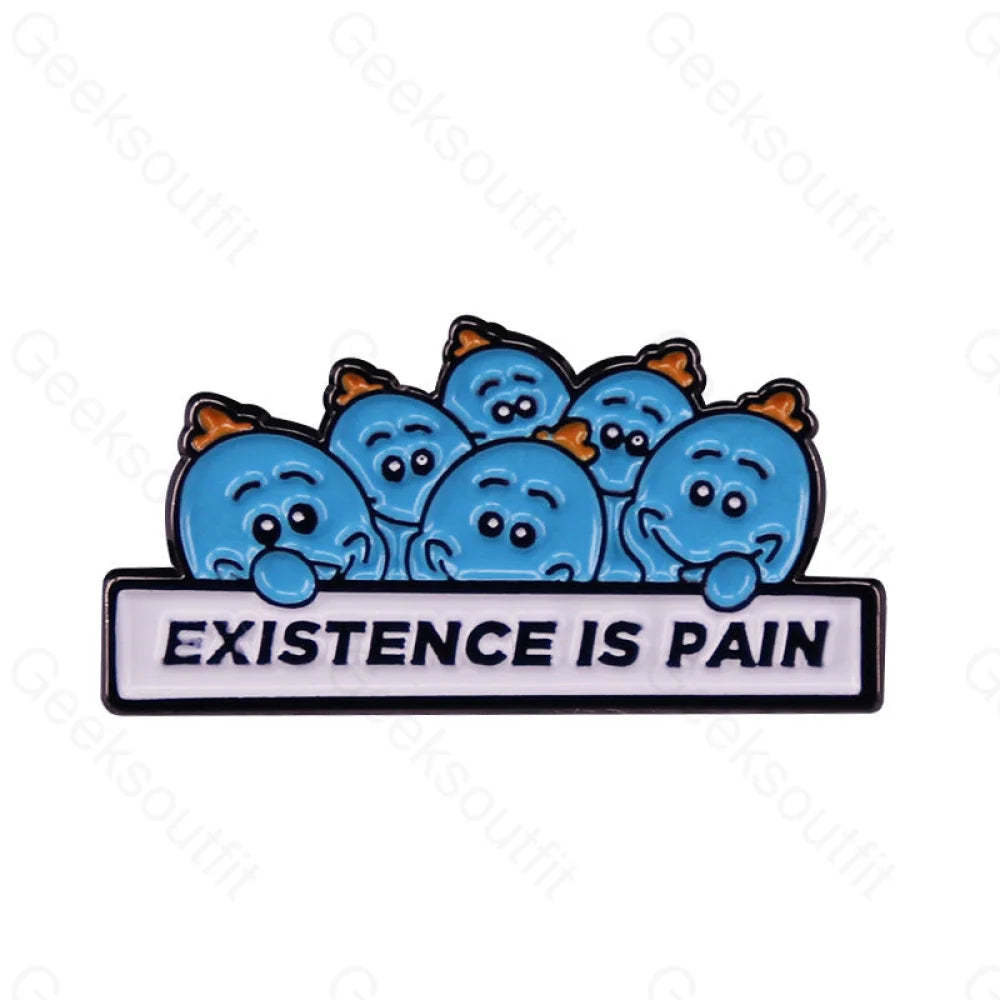 Existence Is Pain Pins