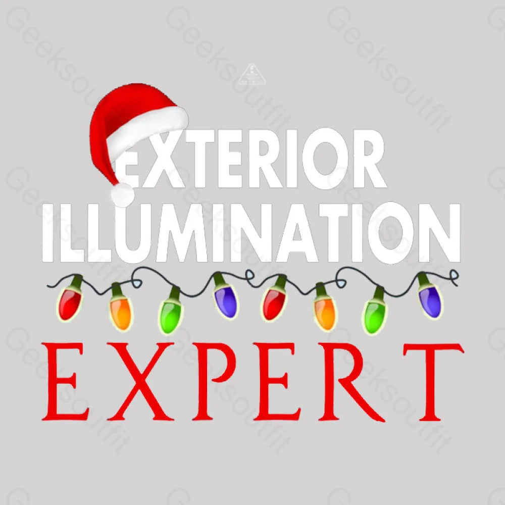 Exterior Illumination Expert Christmas Light Decorator Geek T-Shirt