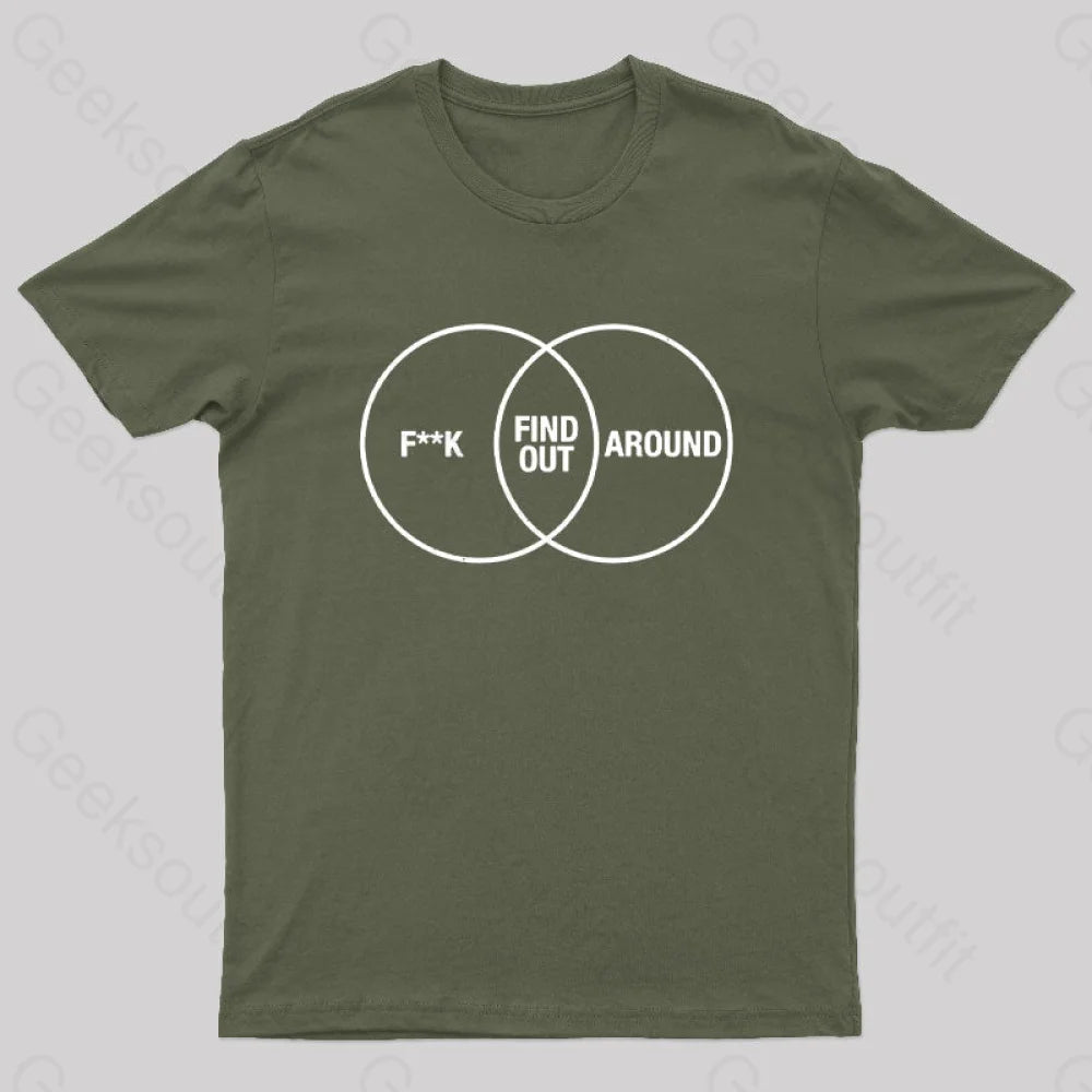 F Around And Find Out Venn Diagram Nerd T-Shirt Army Green / S