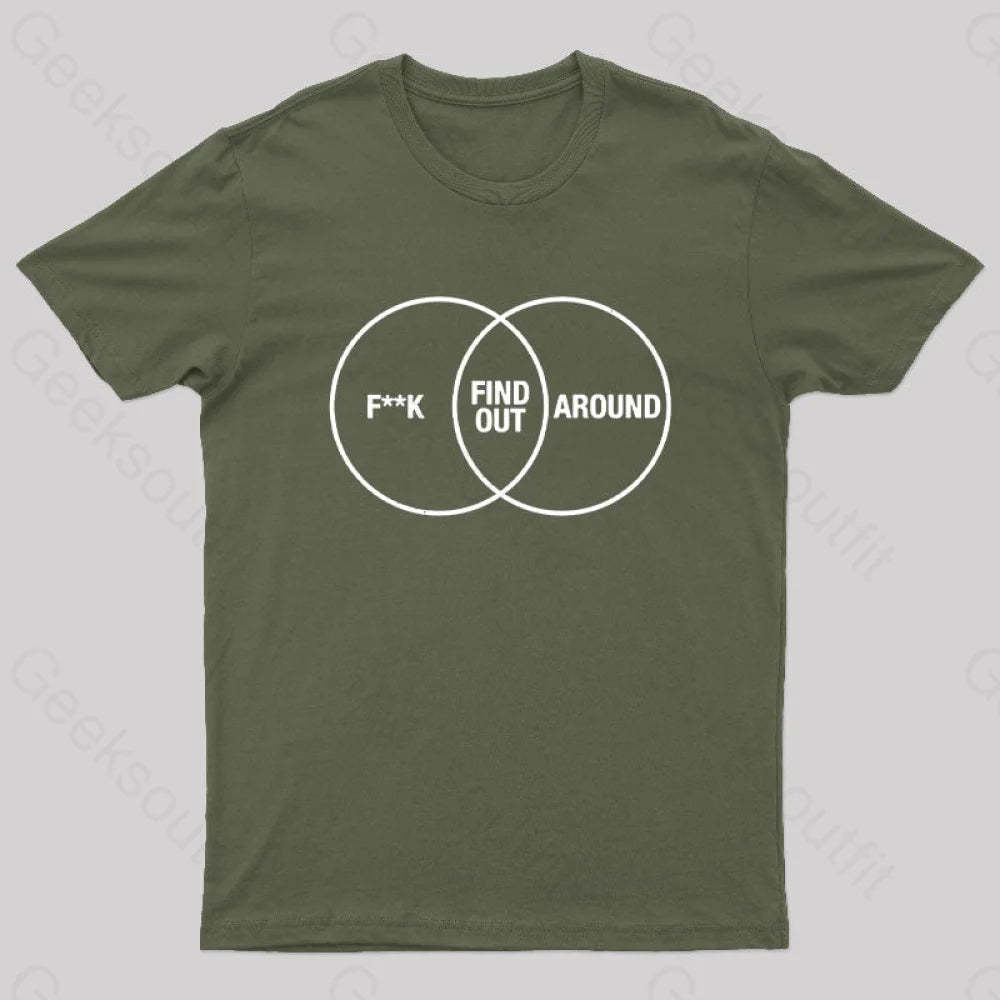 F Around And Find Out Venn Diagram Nerd T-Shirt Army Green / S