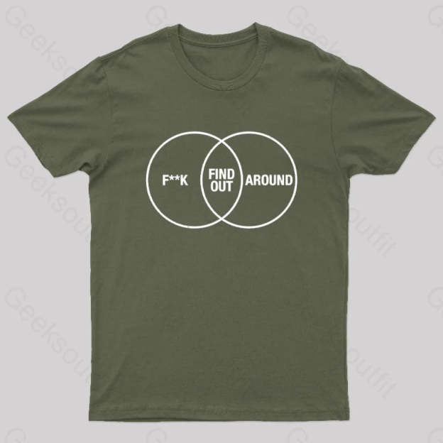 F Around And Find Out Venn Diagram Nerd T-Shirt Army Green / S