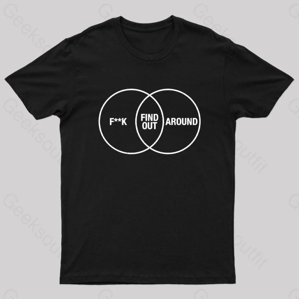 F Around And Find Out Venn Diagram Nerd T-Shirt Black / S