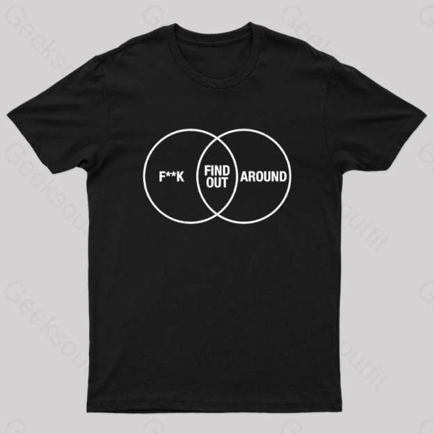 F Around And Find Out Venn Diagram Nerd T-Shirt Black / S