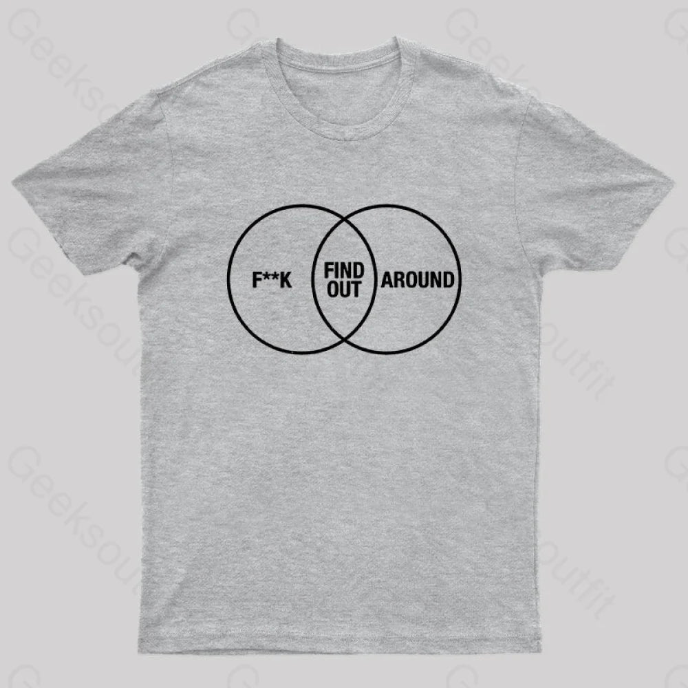 F Around And Find Out Venn Diagram Nerd T-Shirt Grey / S