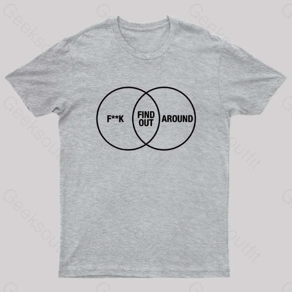 F Around And Find Out Venn Diagram Nerd T-Shirt Grey / S