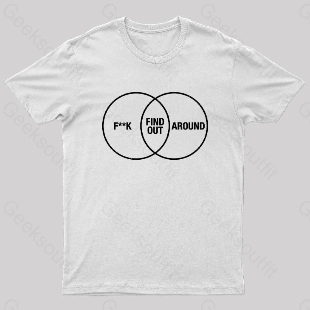 F Around And Find Out Venn Diagram Nerd T-Shirt White / S