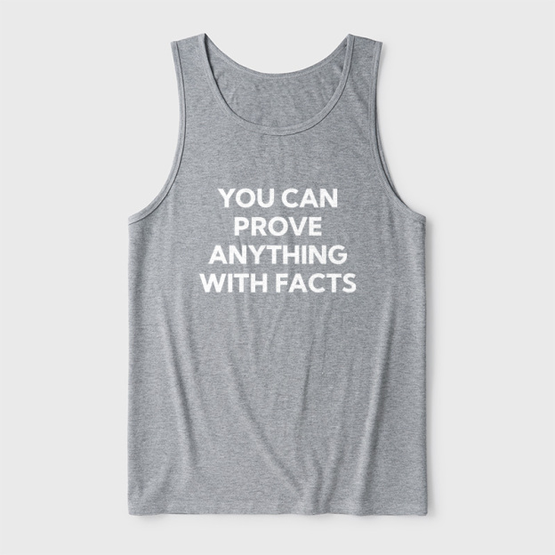 You Can Prove Anything With Facts Ultra Soft Heather Tank