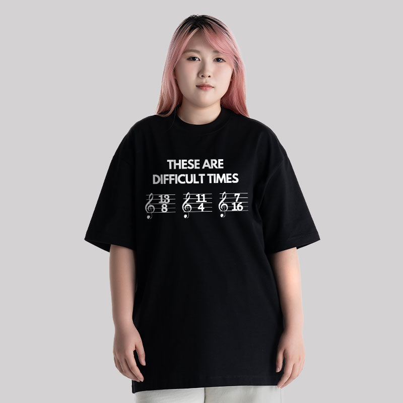 These Are Difficult Times Unisex Oversized T-shirt
