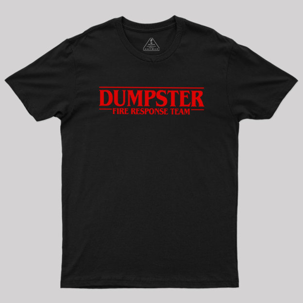 Dumpster Things Geek T-Shirt