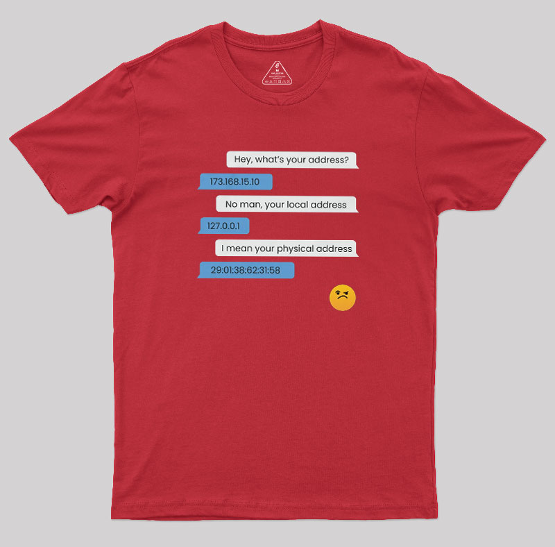 What's Your Address Geek T-Shirt