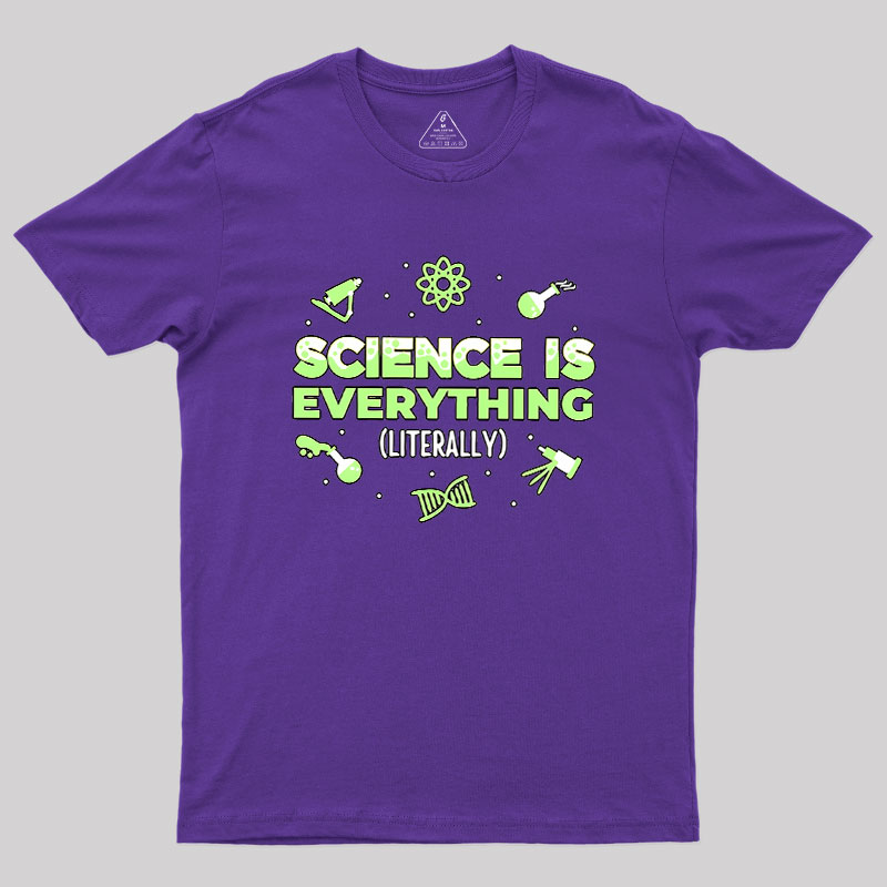 Science Is Everything Geek T-Shirt