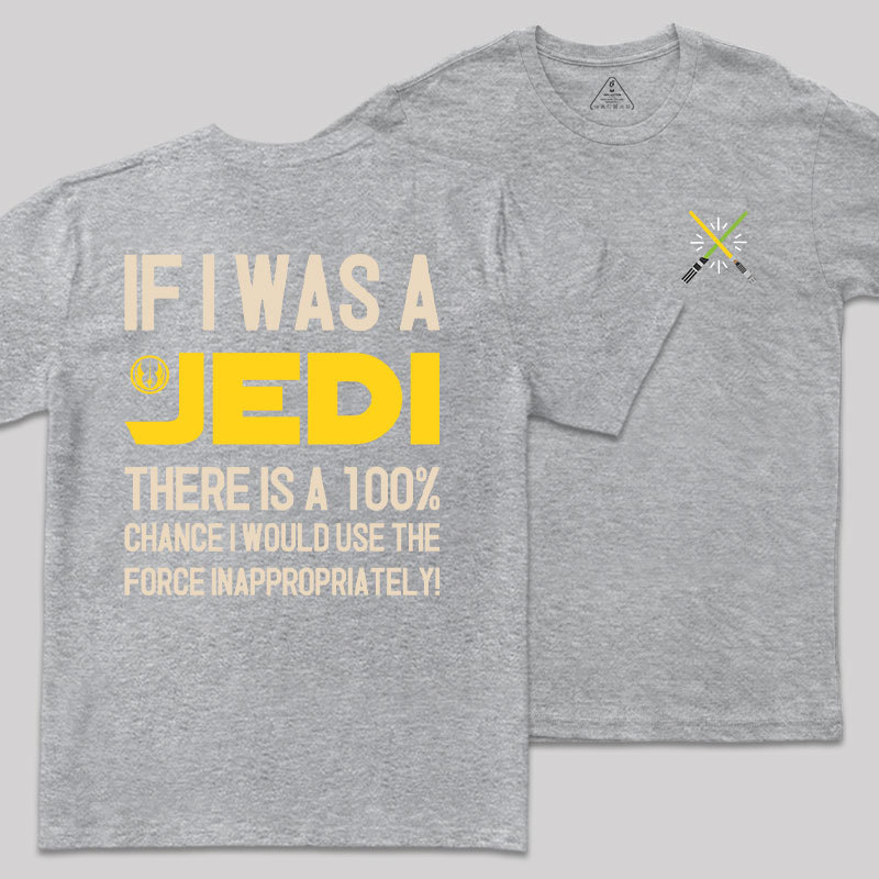 If I Was A Jedi Geek T-Shirt