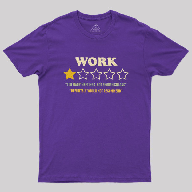 Too Many Meetings Not Enough Snacks Geek T-Shirt