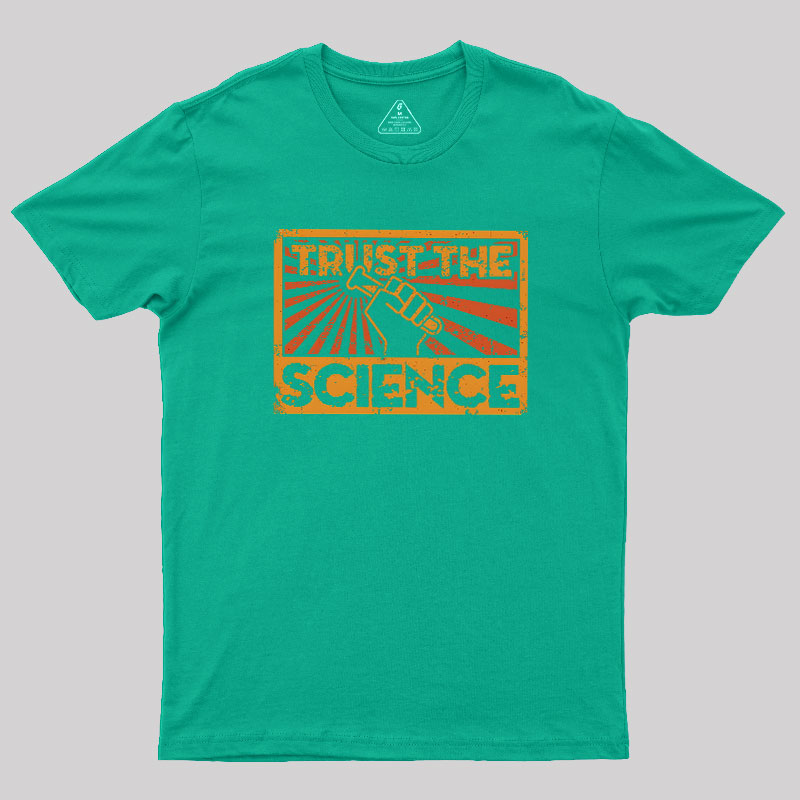 Trust The Science Geek T-Shirt