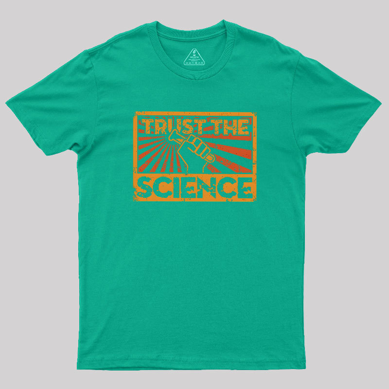 Trust The Science Geek T-Shirt