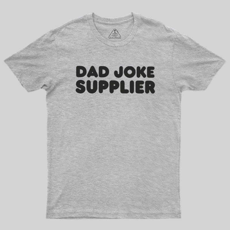 Dad Joke Supplier Geek T-Shirt