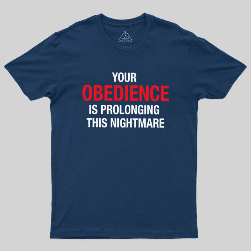 Your Obedience Geek T-Shirt