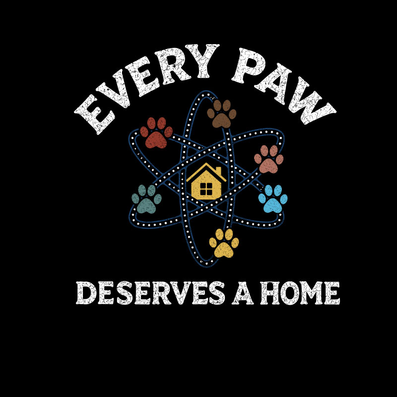 Every Paw Deserves A Home Geek T-Shirt